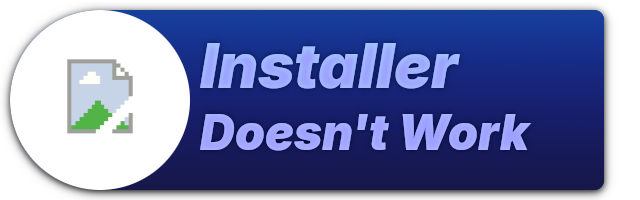 Installer Doesn't Work