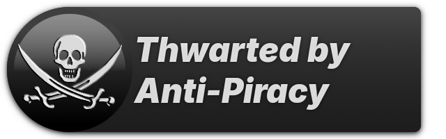 Thwarted by Anti-Piracy